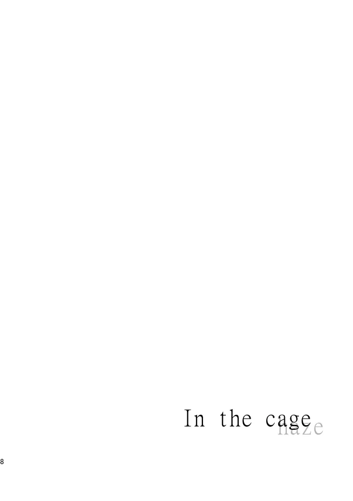 In the cage/haze Page.9